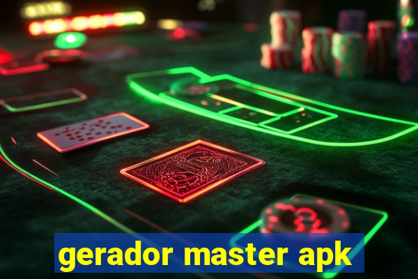 gerador master apk